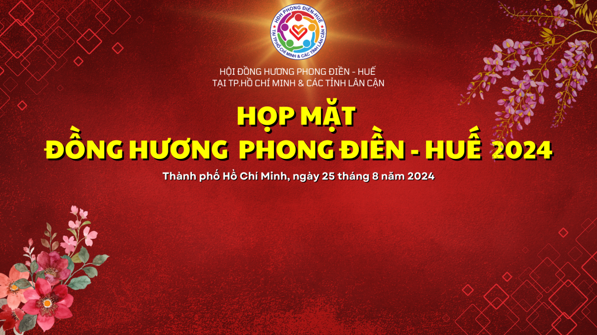 Họp mặt truyền thống HĐH Phong Điền - Huế 2024